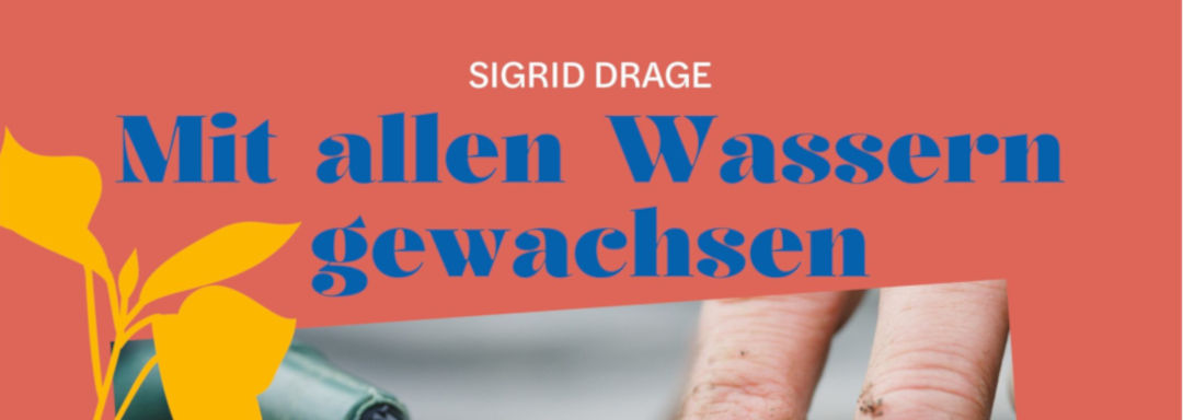 Neues Buch von Sigrid Drage: Mit allen Wassern gewachsen